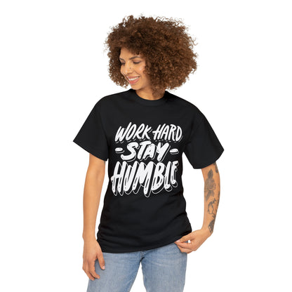 Elevate Your Motivation: The WORK HARD STAY HUMBLE T-Shirt