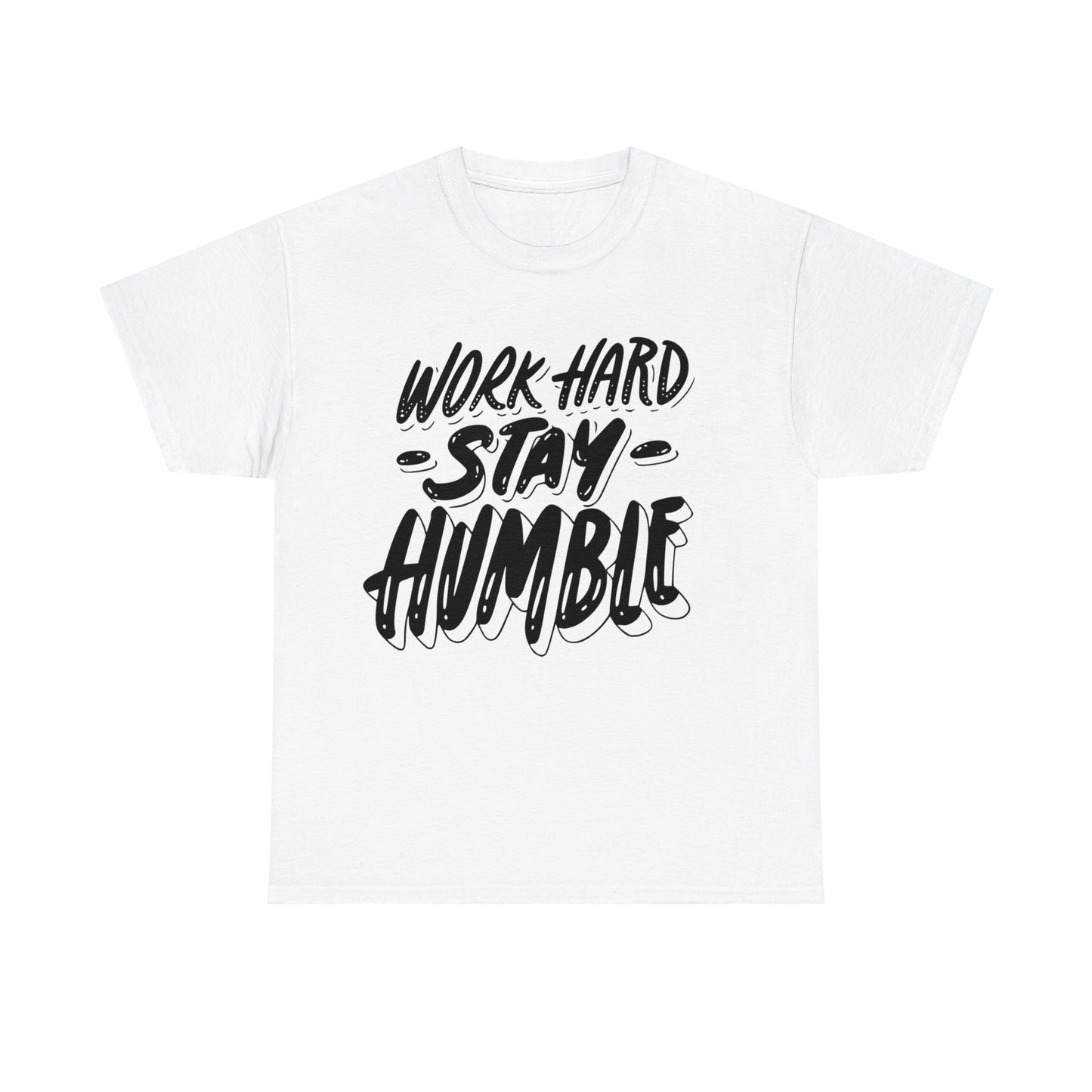 Elevate Your Motivation: The WORK HARD STAY HUMBLE T-Shirt